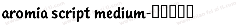 aromia script medium字体转换
